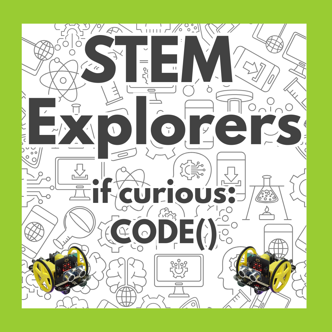 Stem explorers if curious code with two small robots in the bottom corners